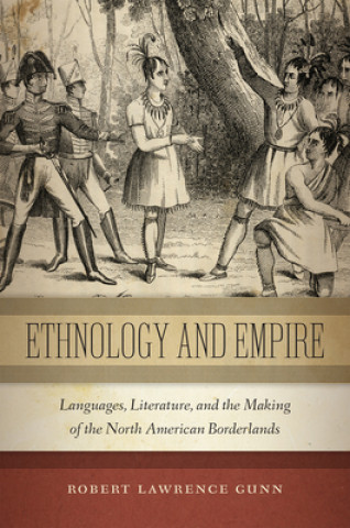 Könyv Ethnology and Empire Robert Gunn