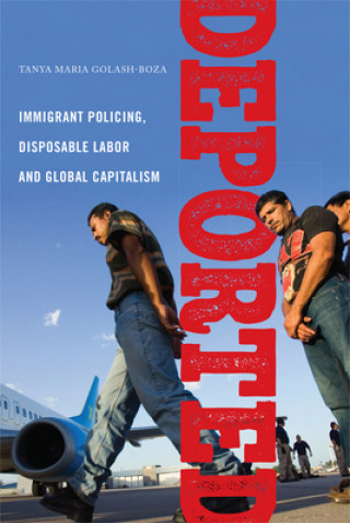 Kniha Deported Tanya Golash-Boza