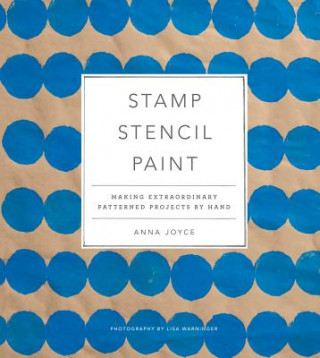 Kniha Stamp Stencil Paint Anna Joyce