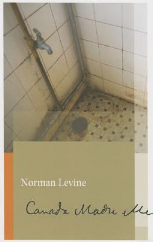 Kniha Canada Made Me Norman Levine