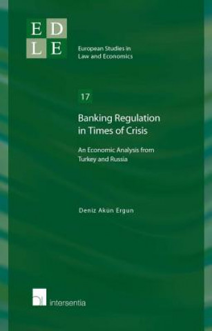 Kniha Banking Regulation in Times of Crisis Deniz Akun Ergun