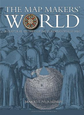 Kniha Mapmakers' World Marjo T. Nurminen