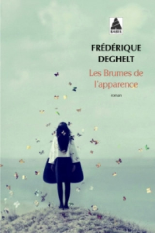 Libro Les brumes de l'apparence Frédérique Deghelt