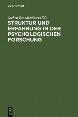 Könyv Struktur und Erfahrung in der psychologischen Forschung Jochen Brandtstädter