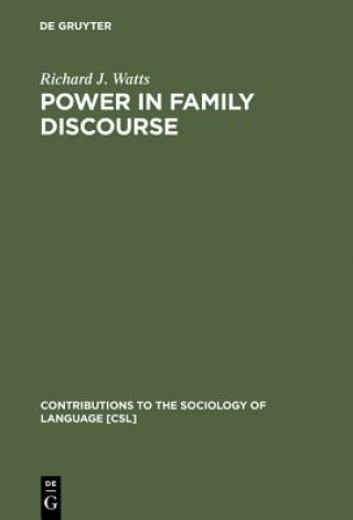 Kniha Power in Family Discourse Richard J. Watts