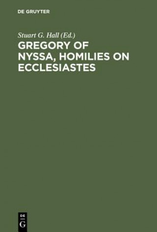 Carte Gregory of Nyssa, Homilies on Ecclesiastes Stuart G. Hall
