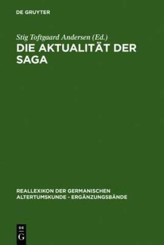 Kniha Die Aktualitat der Saga Stig Toftgaard Andersen