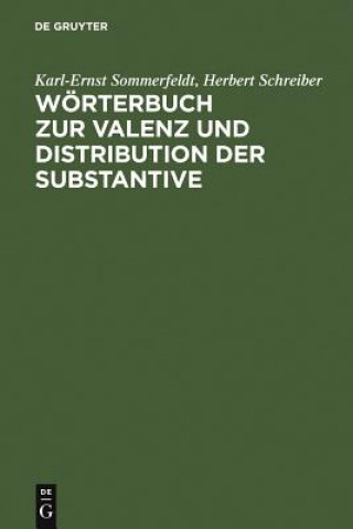 Könyv Woerterbuch zur Valenz und Distribution der Substantive Karl-Ernst Sommerfeldt