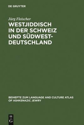 Carte Westjiddisch in der Schweiz und Sudwestdeutschland Jurg Fleischer