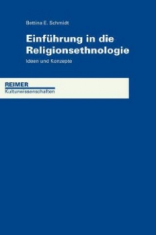 Könyv Einführung in die Religionsethnologie Bettina Schmidt