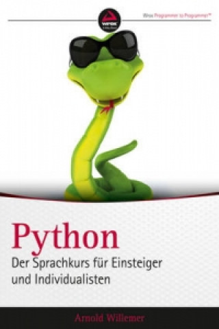 Kniha Python. Der Sprachkurs fur Einsteiger und Individualisten Arnold Willemer