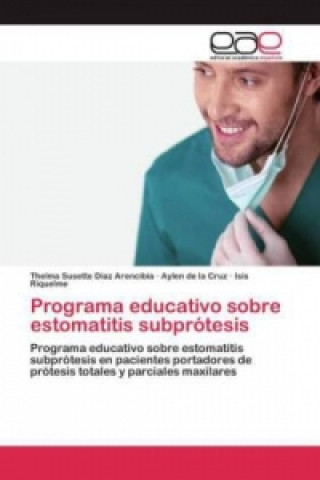 Книга Programa educativo sobre estomatitis subprotesis Diaz Arencibia Thelma Susette