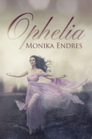 Kniha Ophelia Monika Endres
