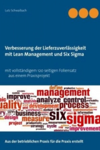Knjiga Verbessern der Lieferzuverlassigkeit als Lean Management und Six Sigma Projekt Lutz Schwalbach