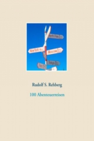 Carte 100 Abenteuerreisen Rudolf S Rehberg