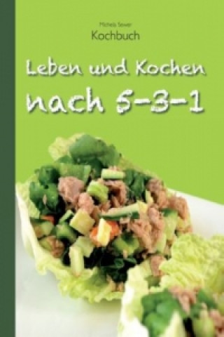 Kniha Leben und Kochen nach 5-3-1 Michela Sewer