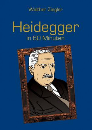 Kniha Heidegger in 60 Minuten Walther Ziegler