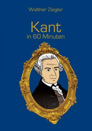 Kniha Kant in 60 Minuten Walther Ziegler