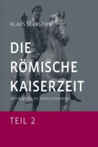 Libro Die Römische Kaiserzeit - Teil 2 Klaus Sebastian