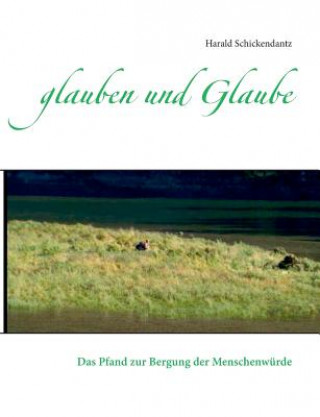 Książka glauben und Glaube Harald Schickendantz