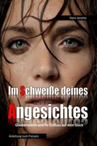Knjiga Im Schweisse deines Angesichtes Hans Janotta