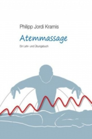 Kniha Atemmassage Philipp Jordi Kramis