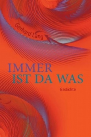Kniha Immer ist da was Gerhard Lang