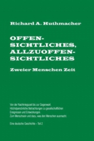 Carte Offensichtliches, Allzuoffensichtliches. Zweier Menschen Zeit, Teil 2 Richard Huthmacher