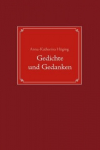 Kniha Gedichte und Gedanken Anna-Katharina Hüging