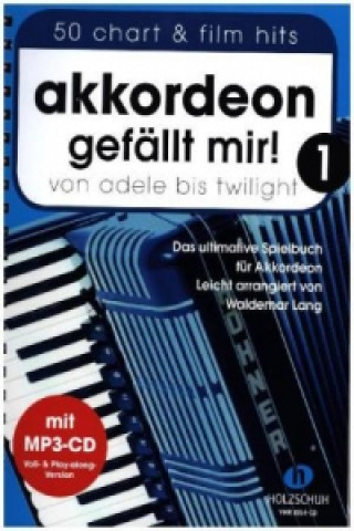 Tlačovina Akkordeon gefällt mir! 1 (mit MP3-CD). Bd.1 Waldemar Lang