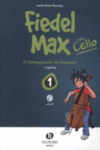 Tiskovina Fiedel-Max goes Cello 1. Bd.1 Andrea Holzer-Rhomberg