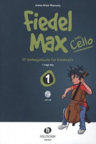 Prasa Fiedel-Max goes Cello 1. Bd.1 Andrea Holzer-Rhomberg