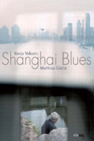 Książka Shanghai Blues Matthias Göritz