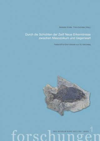 Kniha Durch die Schichten der Zeit! Neue Erkenntnisse zwischen Mesozoikum und Gegenwart Sebastian Krutter