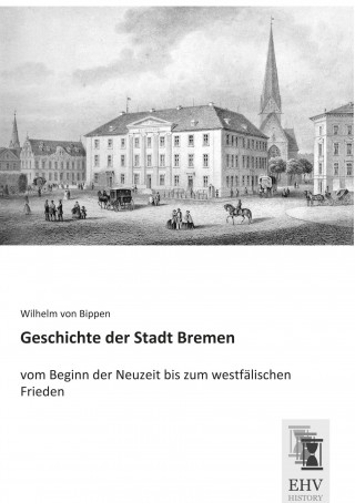 Book Geschichte der Stadt Bremen Wilhelm von Bippen