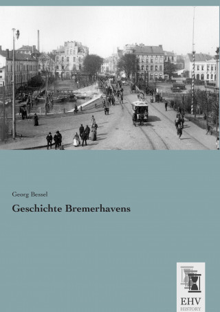 Carte Geschichte Bremerhavens Georg Bessel