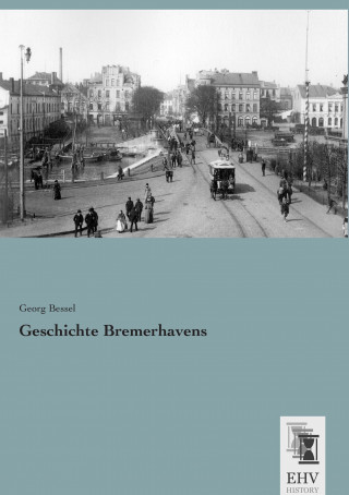 Libro Geschichte Bremerhavens Georg Bessel