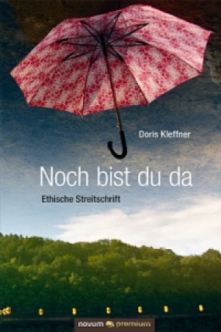 Книга Noch bist du da Doris Kleffner