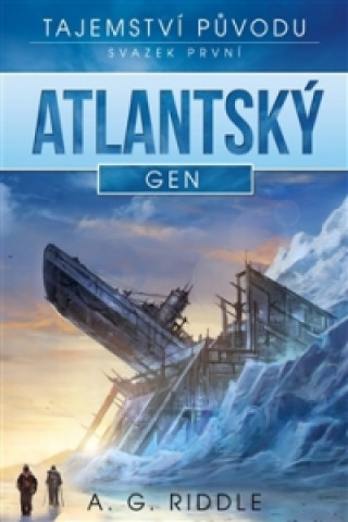 Книга Atlantský gen A.G. Riddle