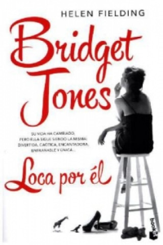 Книга Bridget Jones: Loca por el. Bridget Jones - Verrückt nach ihm, spanische Ausgabe Helen Fielding