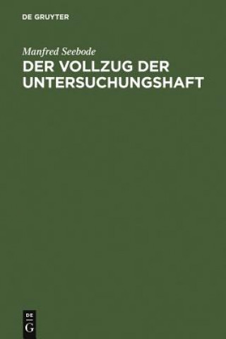 Buch Vollzug der Untersuchungshaft Manfred Seebode