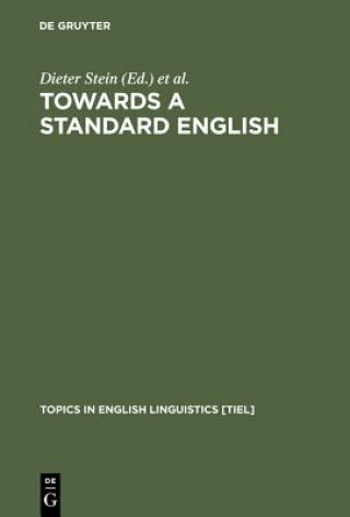 Könyv Towards a Standard English Dieter Stein