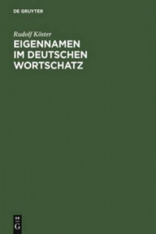 Książka Eigennamen im deutschen Wortschatz Rudolf Koster