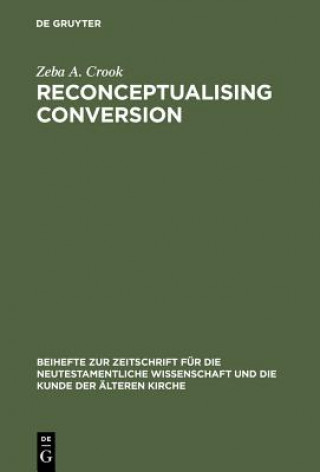 Buch Reconceptualising Conversion Zeba A. Crook