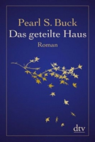 Buch Das geteilte Haus Pearl S. Buck