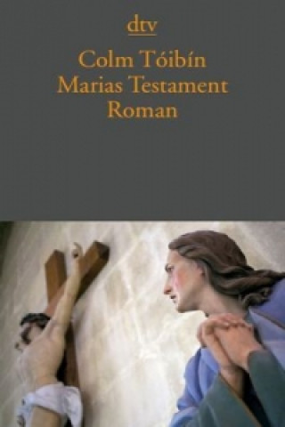 Könyv Marias Testament Colm Tóibín