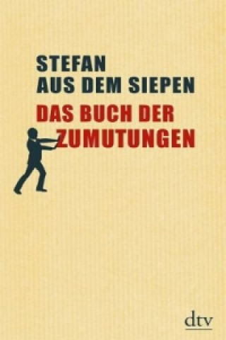 Buch Das Buch der Zumutungen Stefan aus dem Siepen