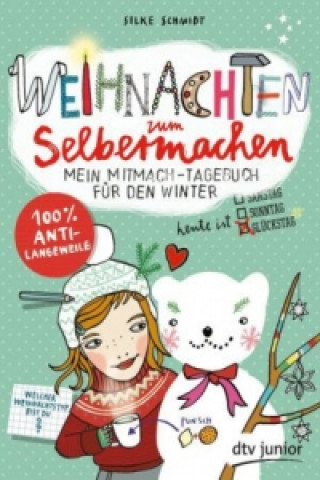 Carte Weihnachten zum Selbermachen Mein Mitmach-Tagebuch für den Winter Silke Schmidt
