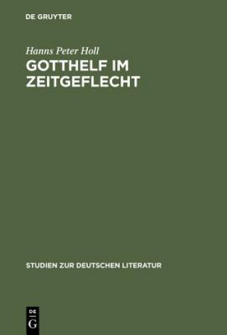 Carte Gotthelf im Zeitgeflecht Hanns Peter Holl