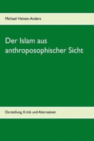Carte Islam aus anthroposophischer Sicht Michael Heinen-Anders